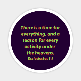 Bible Verse Ecclesiastes 3:1 Magnet